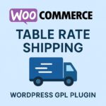 WooCommerce Table Rate Shipping – WordPress GPL Plugin