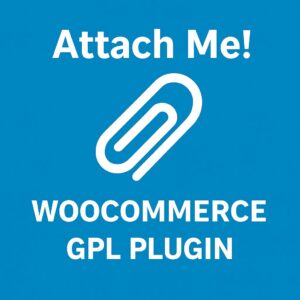 WooCommerce Attach Me! – WordPress GPL Plugin