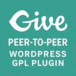 Give - Peer-to-Peer – WordPress GPL Plugin