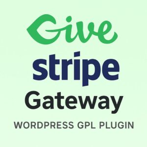 Give - Stripe Gateway – WordPress GPL Plugin