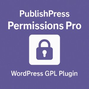 PublishPress Permissions Pro – WordPress GPL Plugin