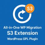 All-in-One WP Migration S3 Extension – WordPress GPL Plugin