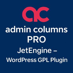 Admin Columns Pro - JetEngine – WordPress GPL Plugin