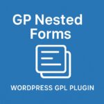 GP Nested Forms – WordPress GPL Plugin