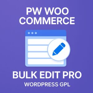 PW WooCommerce Bulk Edit Pro – WordPress GPL Plugin
