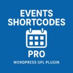 Events Shortcodes Pro – WordPress GPL Plugin