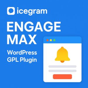 Icegram Engage Max – WordPress GPL Plugin