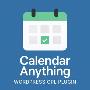Calendar Anything – WordPress GPL Plugin