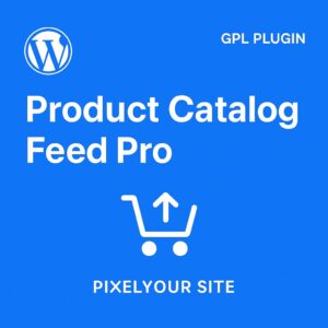 Product Catalog Feed Pro by PixelYourSite – WordPress GPL Plugin
