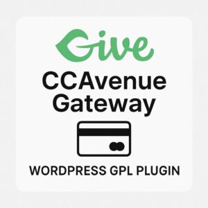 Give - CCAvenue Gateway – WordPress GPL Plugin