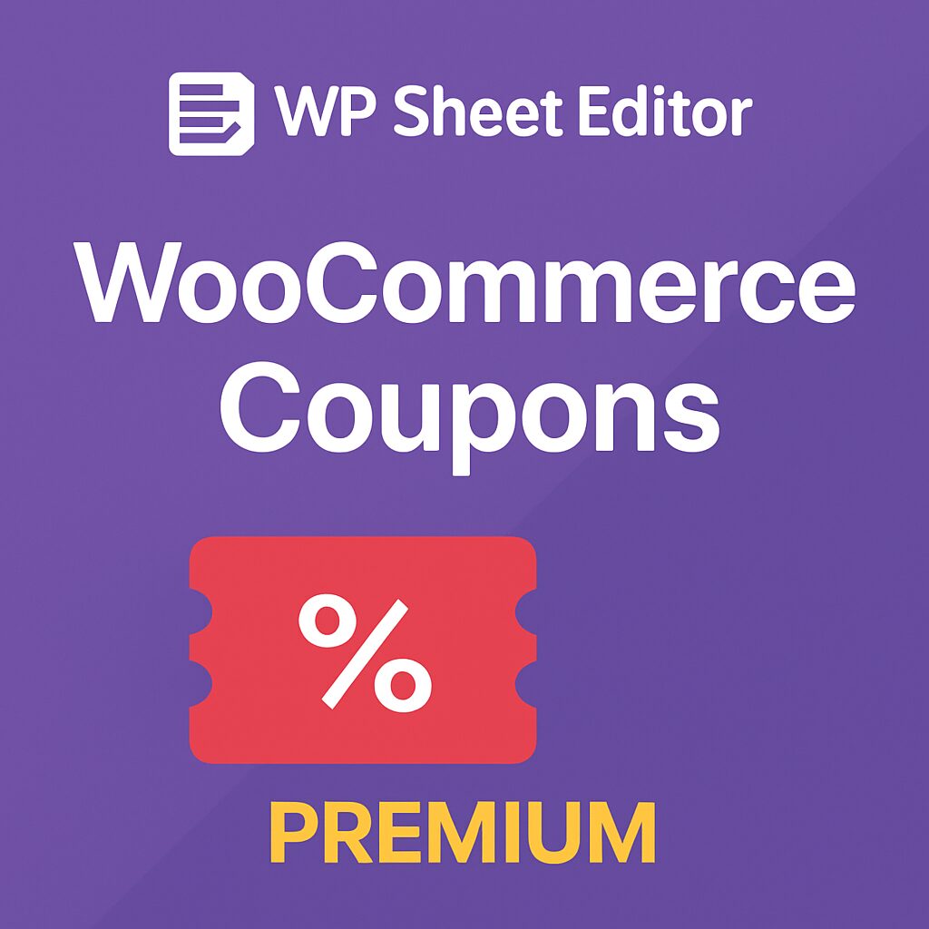 WP Sheet Editor - WooCommerce Coupons (Premium) – WordPress GPL Plugin