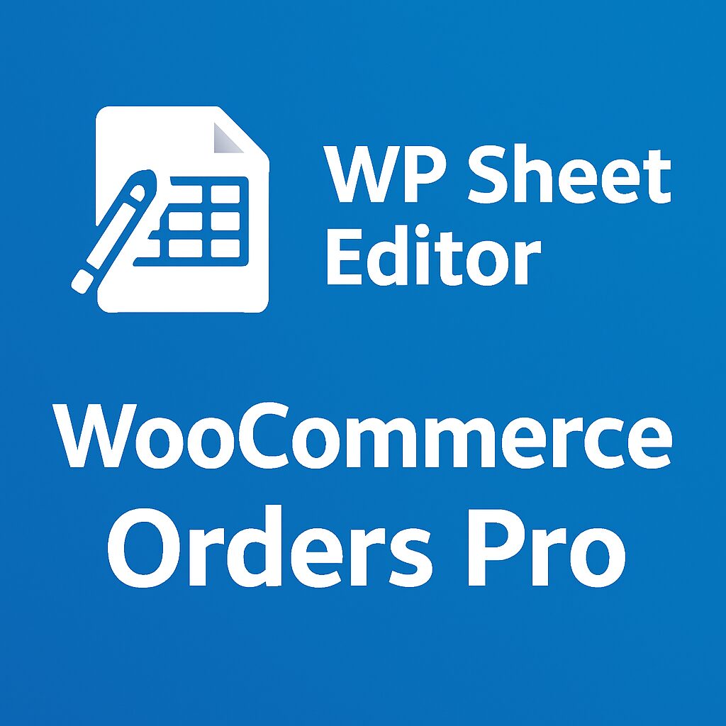 WP Sheet Editor - WooCommerce Orders Pro – WordPress GPL Plugin