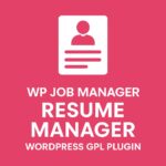 WP Job Manager - Resume Manager – WordPress GPL Plugin