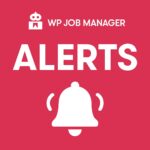 WP Job Manager - Alerts – WordPress GPL Plugin