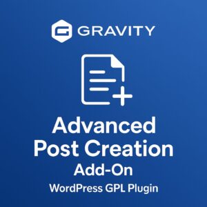 Gravity Forms Advanced Post Creation Add-On – WordPress GPL Plugin