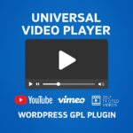 Universal Video Player - YouTube, Vimeo and Self-Hosted Videos – WordPress GPL Plugin