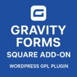 Gravity Forms Square Add-On – WordPress GPL Plugin