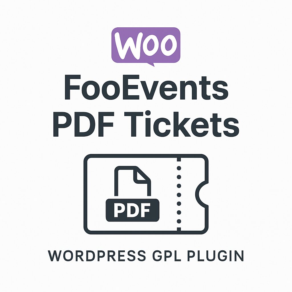 FooEvents PDF Tickets – WordPress GPL Plugin