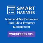 Smart Manager - Advanced WooCommerce Bulk Edit & Inventory Management – WordPress GPL Plugin