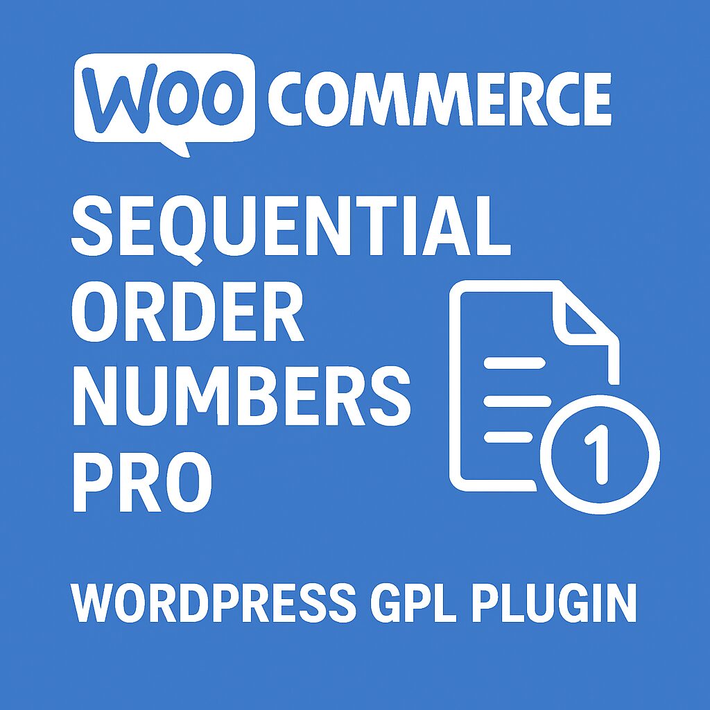 WooCommerce Sequential Order Numbers Pro – WordPress GPL Plugin