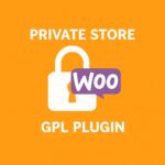 WooCommerce Private Store – WordPress GPL Plugin