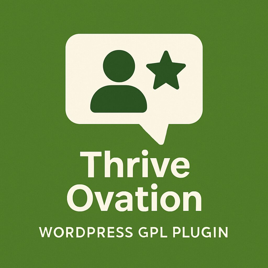 Thrive Ovation – WordPress GPL Plugin