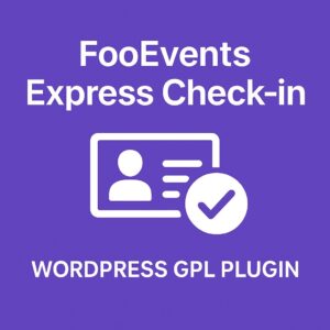 FooEvents Express Check-in – WordPress GPL Plugin