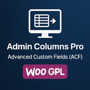 Admin Columns Pro - Advanced Custom Fields (ACF) – WordPress GPL Plugin