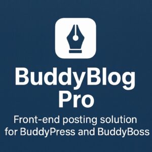 BuddyBlog Pro GPL | Front-end posting solution for BuddyPress and BuddyBoss platform