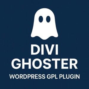 Divi Ghoster – WordPress GPL Plugin