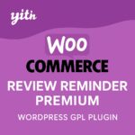 YITH WooCommerce Review Reminder Premium – WordPress GPL Plugin