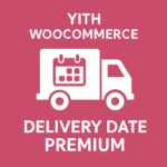 YITH WooCommerce Delivery Date Premium – WordPress GPL Plugin