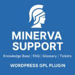 Minerva Support: Knowledge Base | FAQ | Glossary | Tickets – WordPress GPL Plugin