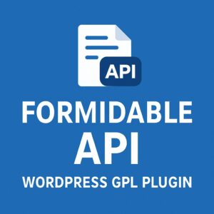 Formidable API – WordPress GPL Plugin