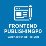 Frontend Publishing Pro – WordPress GPL Plugin