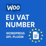 WooCommerce EU VAT Number – WordPress GPL Plugin