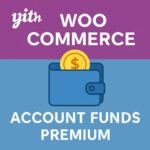 YITH WooCommerce Account Funds Premium – WordPress GPL Plugin