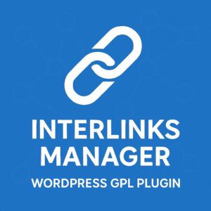 Interlinks Manager – WordPress GPL Plugin