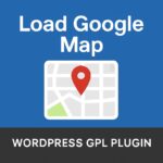 Load Google Map – WordPress GPL Plugin