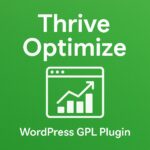 Thrive Optimize – WordPress GPL Plugin
