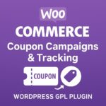 WooCommerce Coupon Campaigns & Tracking – WordPress GPL Plugin