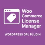 WooCommerce License Manager – WordPress GPL Plugin