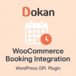 Dokan - WooCommerce Booking Integration – WordPress GPL Plugin