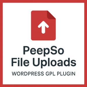 PeepSo File Uploads – WordPress GPL Plugin
