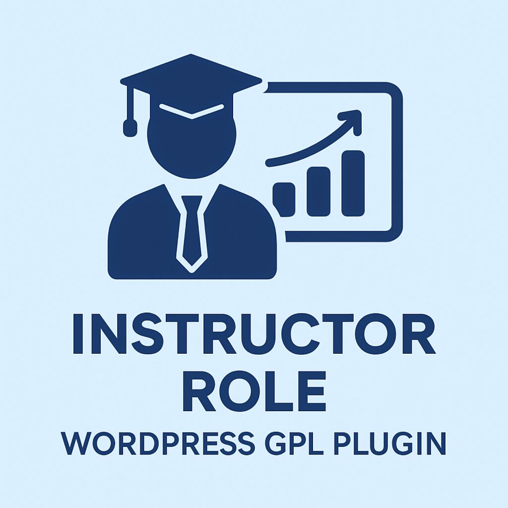 Instructor Role – WordPress GPL Plugin