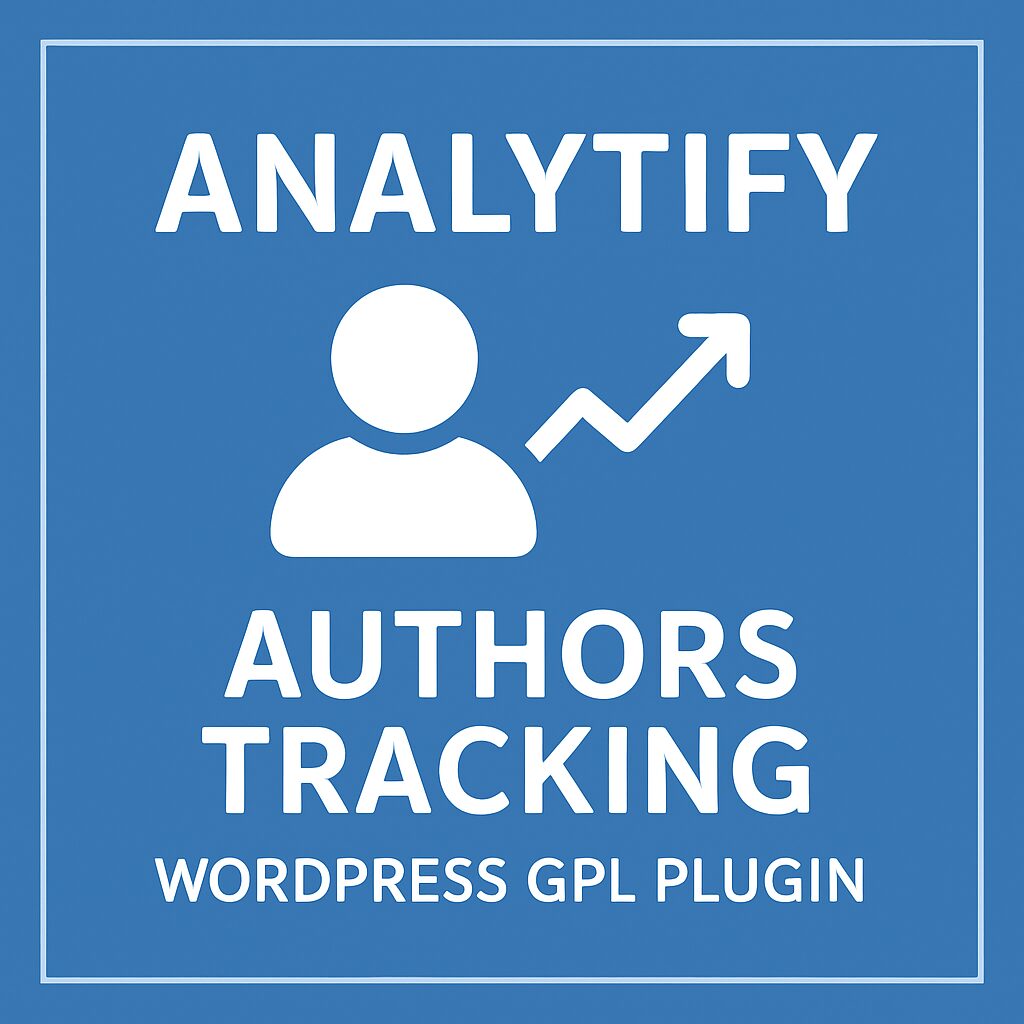 Analytify Authors Tracking – WordPress GPL Plugin