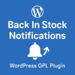 WooCommerce Back In Stock Notifications – WordPress GPL Plugin