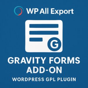 WP All Export - Gravity Forms Add-On – WordPress GPL Plugin