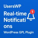 UsersWP - Real-time Notifications – WordPress GPL Plugin