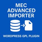 MEC Advanced Importer – WordPress GPL Plugin